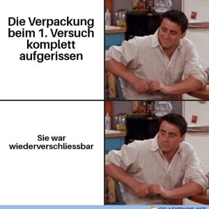 Die Verpackung soll jetzt auf sein und net erst gleich
